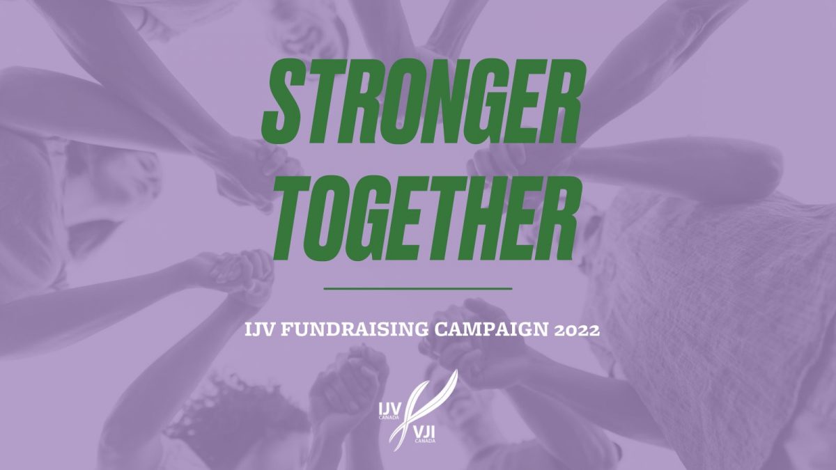 Stronger Together: IJV’s 2022 Fundraising Campaign