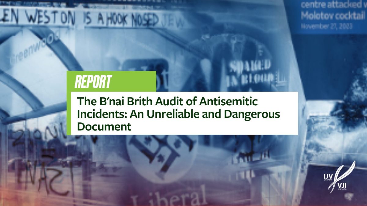 The B’nai Brith Audit of Antisemitic Incidents: An Unreliable and Dangerous Document