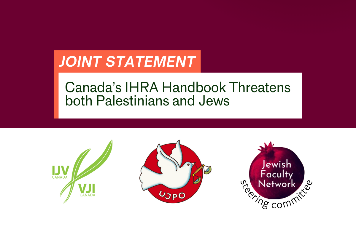 Canada’s IHRA Handbook Threatens Both Palestinians and Jews