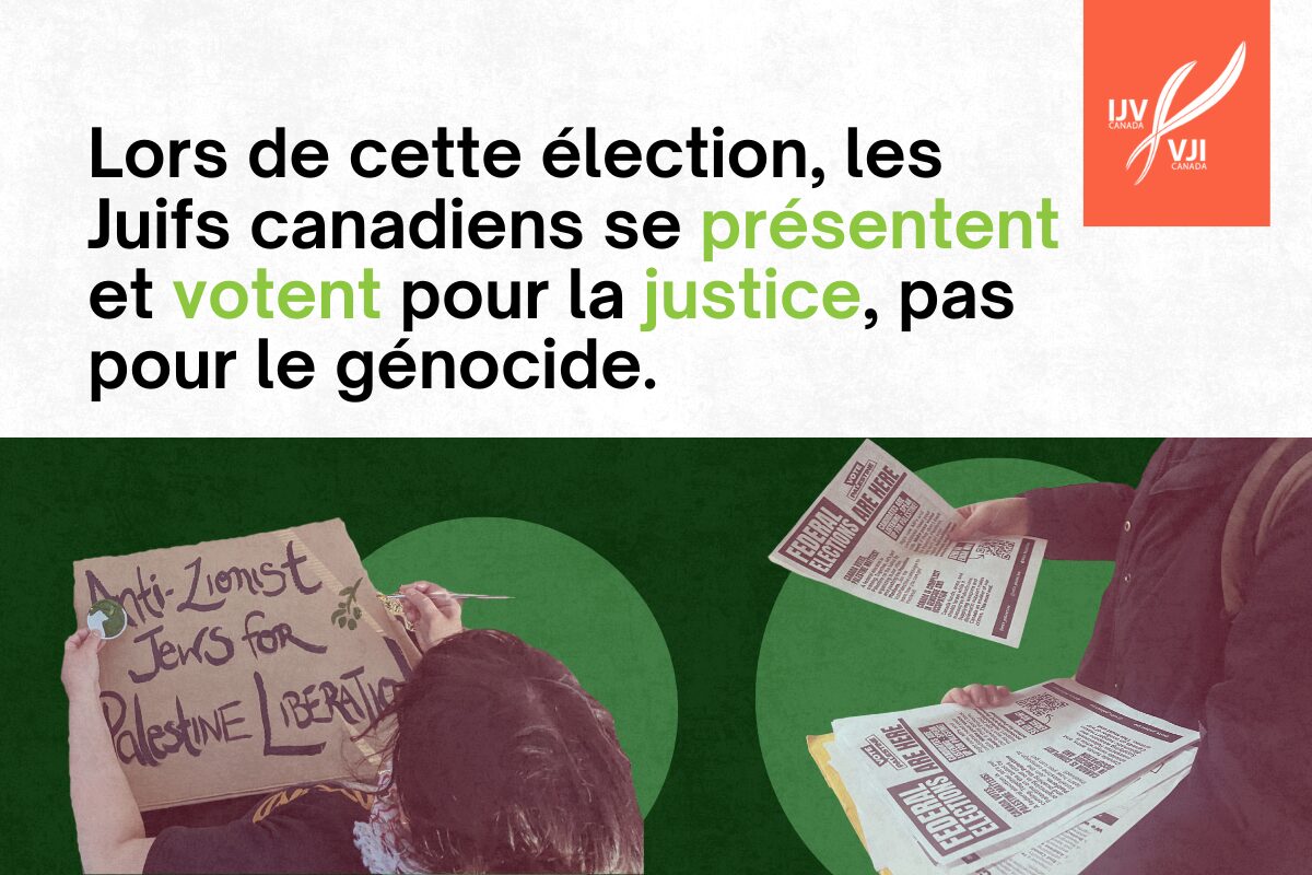 Lors de cette élection, les Juifs canadiens se présentent et votent pour la justice, pas pour le génocide.
