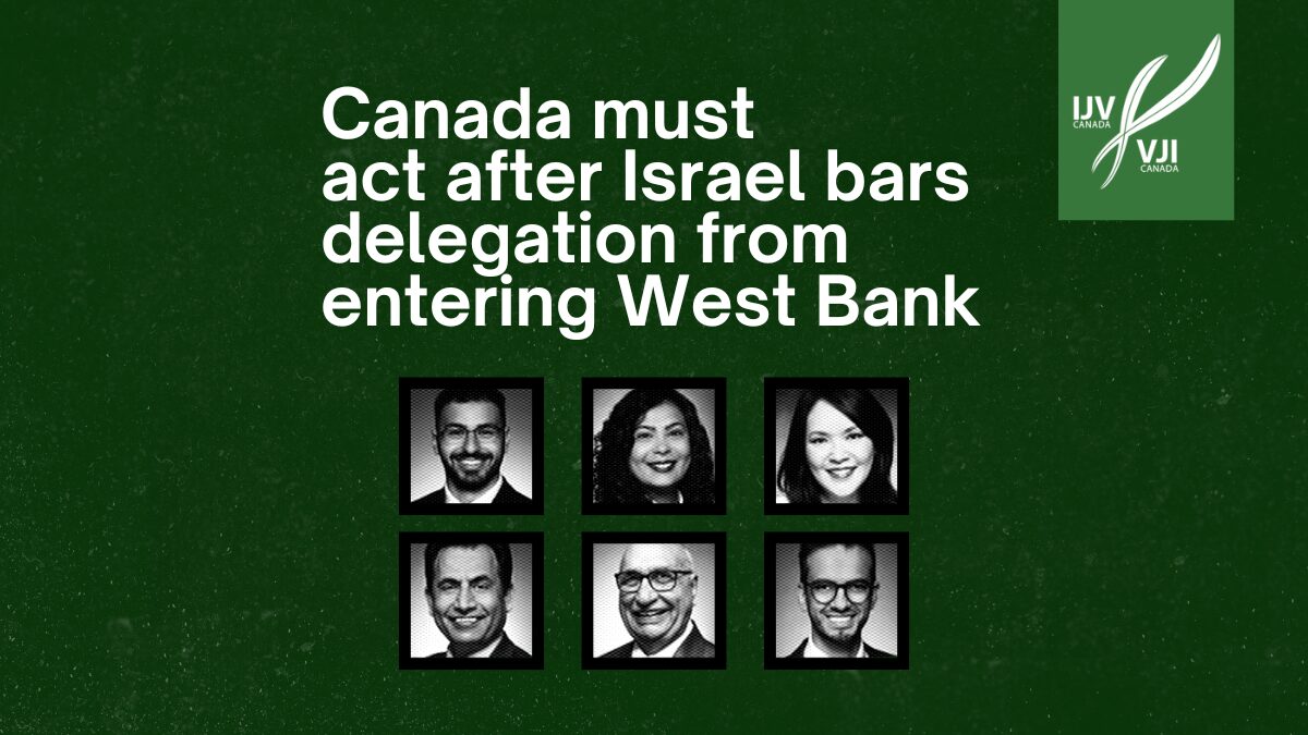 Canada must act after Israel bars delegation from entering West Bank
